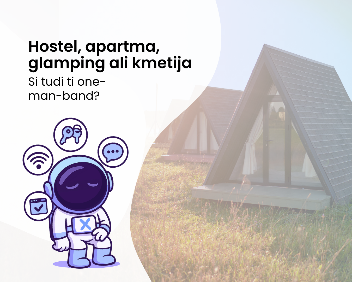 Hostel, apartma, glamping ali kmetija – si tudi ti one-man-band?