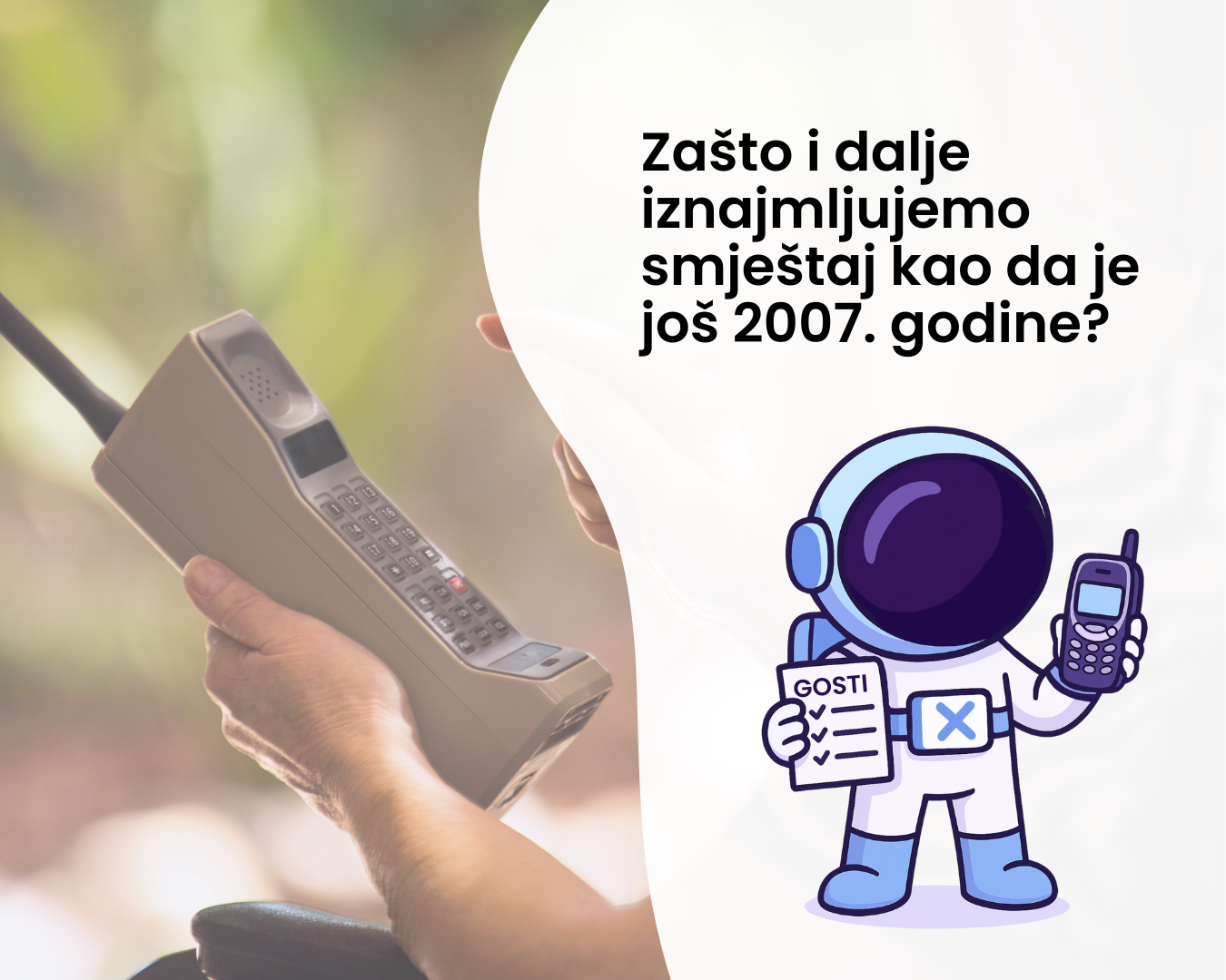 Zašto još uvijek vodimo smještaje kao da je 2007. godina?